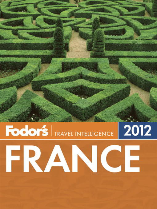 Title details for Fodor's France 2012 by Fodor's - Available